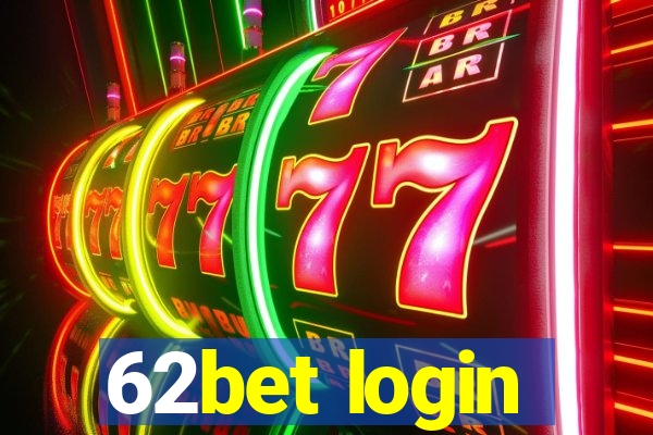 62bet login